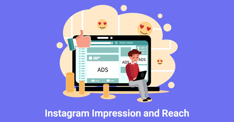 Instagram Impression and Reach