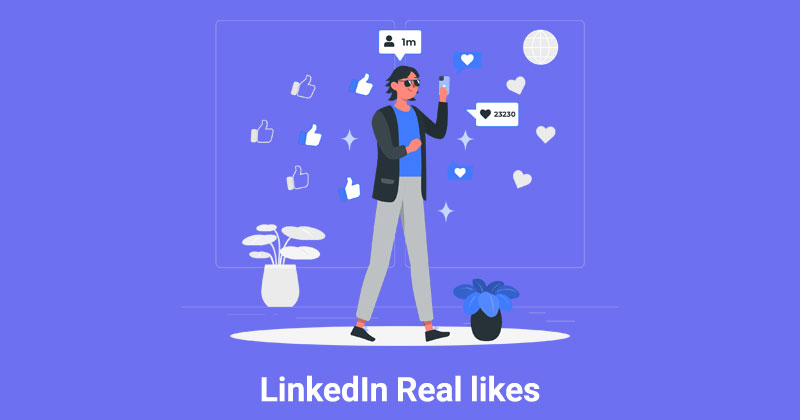 LinkedIn Real likes