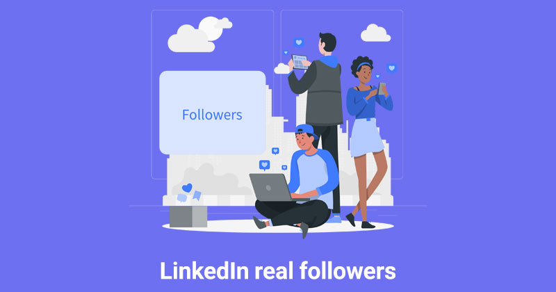 LinkedIn real followers